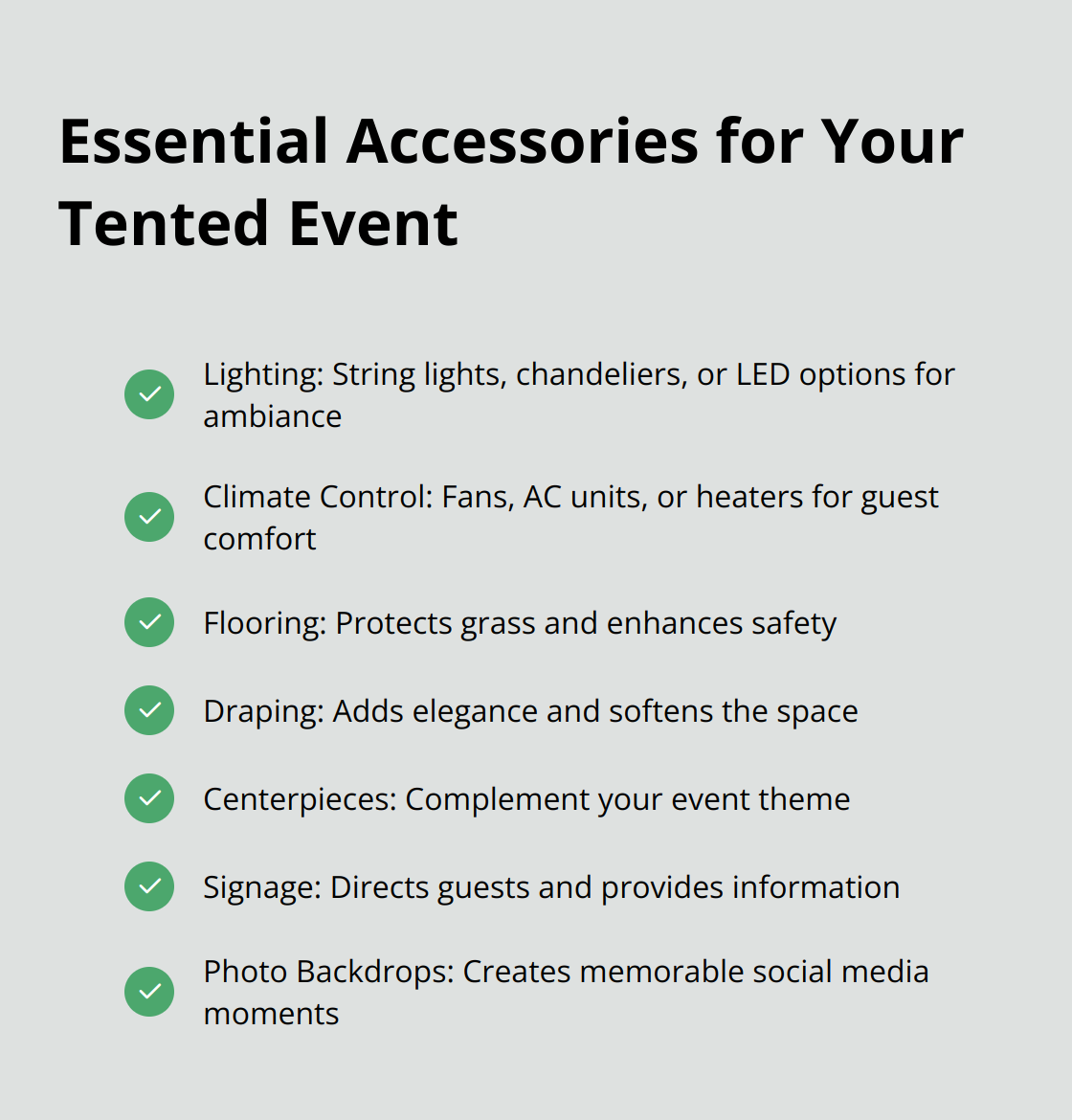Checkmark list of essential accessories for tented events, including lighting, climate control, flooring, draping, centerpieces, signage, and photo backdrops. - tent rentals minneapolis mn