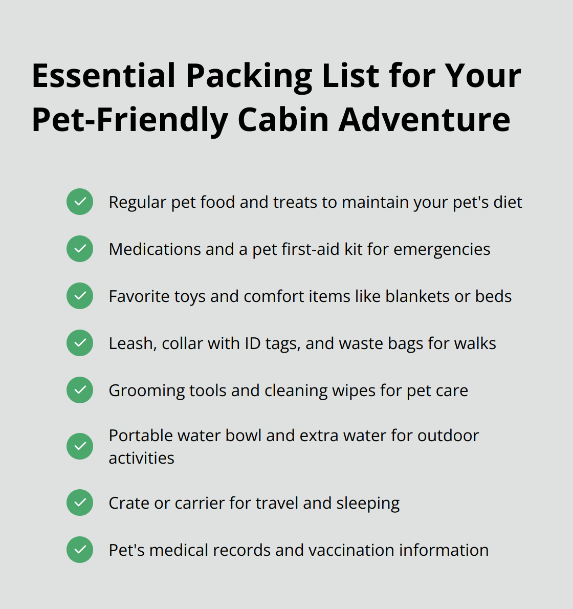 Checklist of essential items to pack for a pet-friendly cabin adventure, including food, treats, medications, toys, leash, collar with ID tags, waste bags, grooming tools, and first-aid supplies.