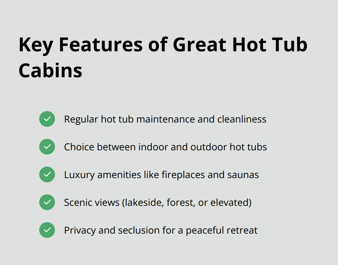 A checkmark list showing five key features that enhance a hot tub cabin experience: Cleanliness, Indoor/Outdoor Options, Luxury Amenities, Scenic Views, and Privacy. - minnesota cabins with private hot tub